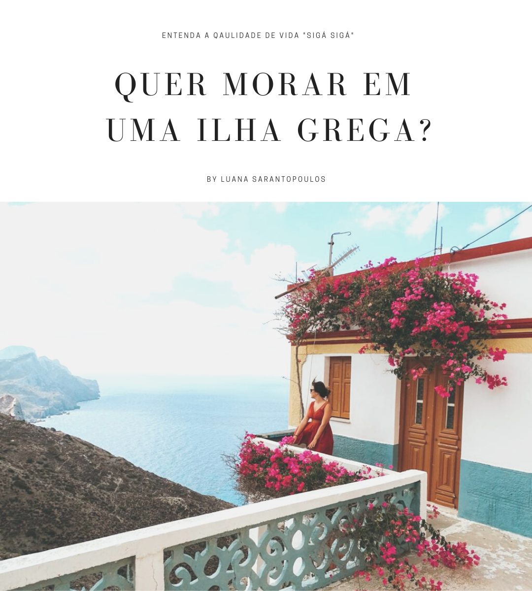 Quer morar em uma ilha grega? Entenda a qualidade de vida “sigá sigá”