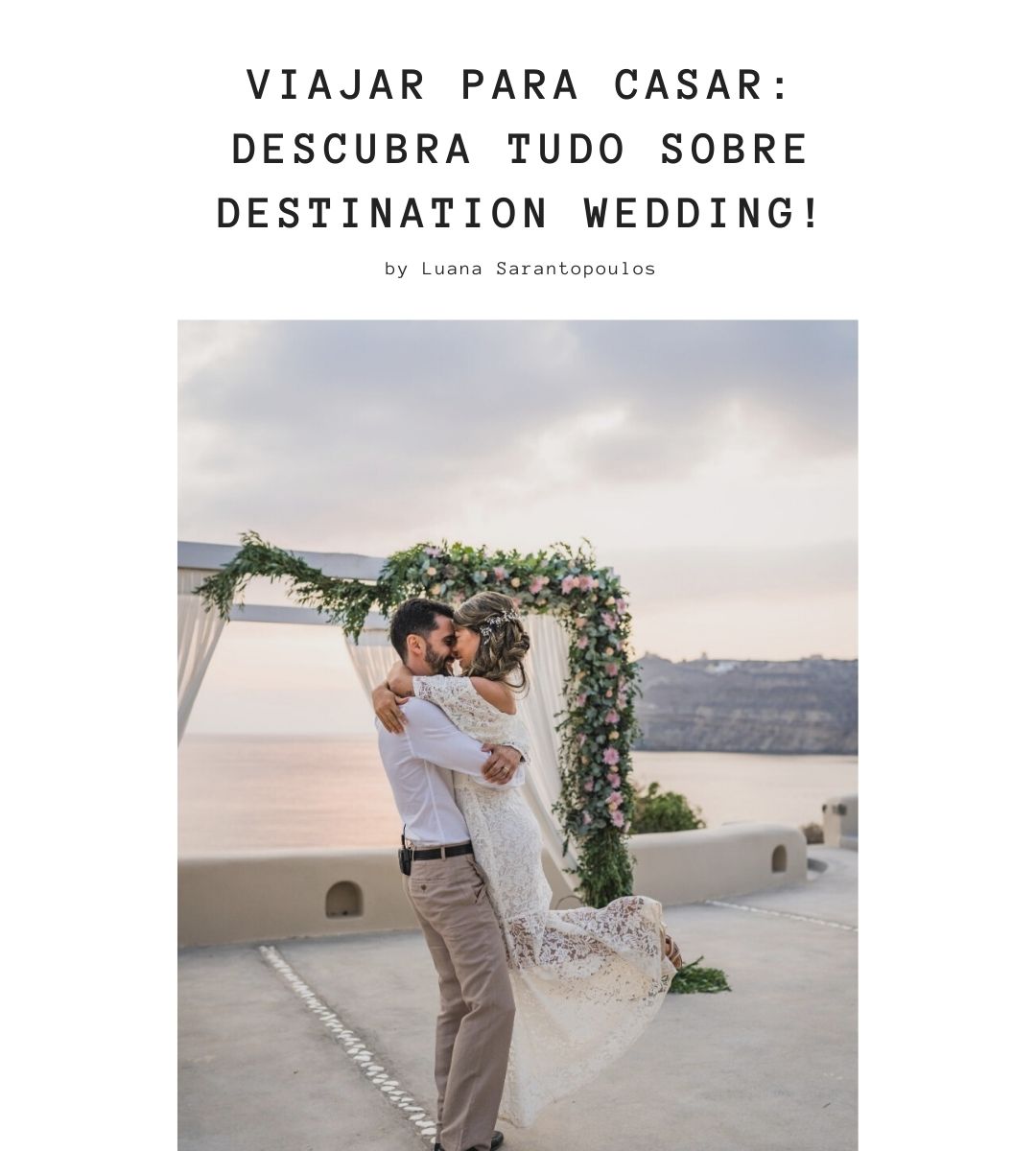 Viajar para casar: descubra porque tantos casais optam pelo Destination Wedding