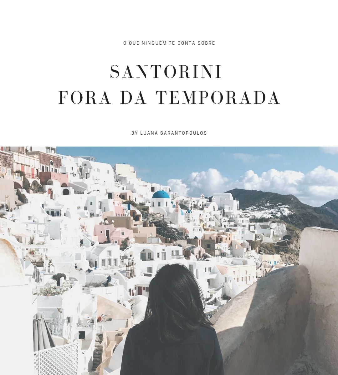 Santorini fora de temporada: Tudo o que ninguém te contou sobre a fantástica ilha grega do vulcão!