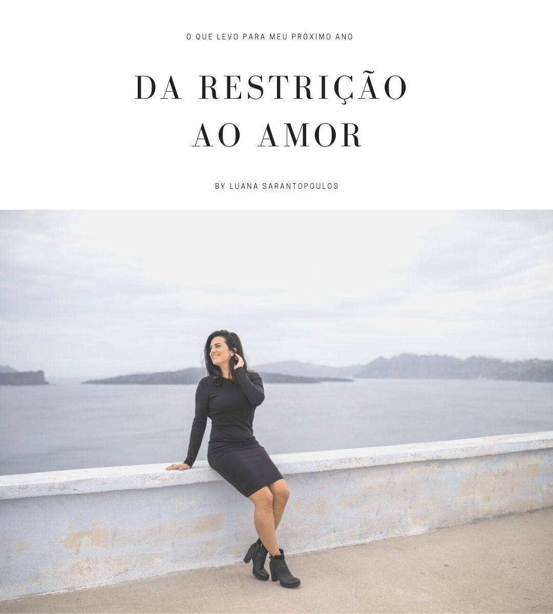 Da restrição ao amor: a mudança que levo para 2019